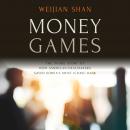 Money Games: The Inside Story of How American Dealmakers Saved Korea's Most Iconic Bank Audiobook