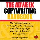 The Adweek Copywriting Handbook: The Ultimate Guide to Writing Powerful Advertising and Marketing Co Audiobook
