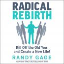 Radical Rebirth, Randy Gage
