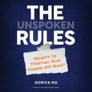 The Unspoken Rules: Secrets to Starting Your Career Off Right Audiobook