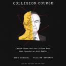 Collision Course: Carlos Ghosn and the Culture Wars That Upended an Auto Empire Audiobook