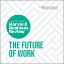 The Future of Work: The Insights You Need from Harvard Business Review Audiobook