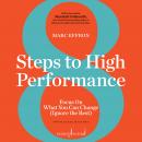 8 Steps to High Performance: Focus On What You Can Change (Ignore the Rest) Audiobook
