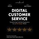 Digital Customer Service: Transforming Customer Experience for An On-Screen World Audiobook
