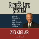 The Richer Life System: Create Your Best Life - One Simple Choice at a Time Audiobook