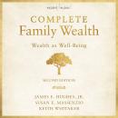 Complete Family Wealth: Wealth as Well-Being (2nd Edition) Audiobook
