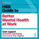 HBR Guide to Better Mental Health at Work Audiobook