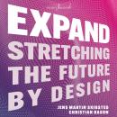 Expand: Stretching the Future By Design Audiobook