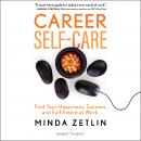 Career Self-Care: Find Your Happiness, Success, and Fulfillment at Work Audiobook