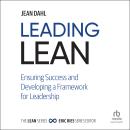 Leading Lean: Ensuring Success and Developing a Framework for Leadership Audiobook