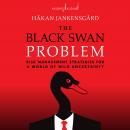 The Black Swan Problem: Risk Management Strategies for a World of Wild Uncertainty Audiobook