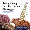 Designing for Behavior Change: Applying Psychology and Behavioral Economics 2nd Edition Audiobook