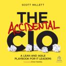 The Accidental CIO: A Lean and Agile Playbook for IT Leaders Audiobook