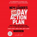 The New Leader's 100-Day Action Plan: Take Charge, Build Your Team, and Deliver Better Results Faste Audiobook