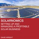 Solarnomics: Setting up and Managing a Profitable Solar Business Audiobook