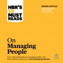 HBR's 10 Must Reads on Managing People (with featured article 'Leadership That Gets Results,' by Daniel Goleman)