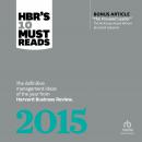 HBR's 10 Must Reads 2015: The Definitive Management Ideas of the Year from Harvard Business Review (with bonus McKinsey Award Winning article 'The Focused Leader')