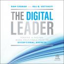 The Digital Leader: Finding a Faster, More Profitable Path to Exceptional Growth, 1st Edition Audiobook