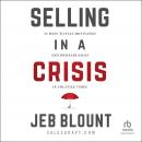 Selling in a Crisis: 55 Ways to Stay Motivated and Increase Sales in Volatile Times Audiobook