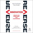 Reverse Innovation: Create Far From Home, Win Everywhere Audiobook