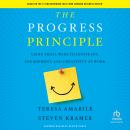 The Progress Principle: Using Small Wins to Ignite Joy, Engagement, and Creativity at Work Audiobook