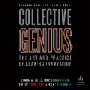 Collective Genius: The Art and Practice of Leading Innovation Audiobook
