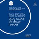 The W. Chan Kim and Renée Mauborgne Blue Ocean Strategy Reader: The iconic articles by bestselling a Audiobook