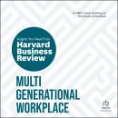 Multigenerational Workplace: The Insights You Need from Harvard Business Review Audiobook