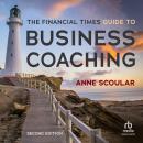 The Financial Times Guide to Business Coaching, 2nd Edition Audiobook