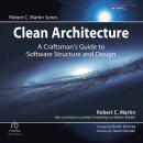 Clean Architecture: A Craftsman's Guide to Software Structure and Design: Newly adapted for audioboo Audiobook