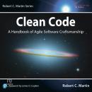 Clean Code: A Handbook of Agile Software Craftsmanship: Newly adapted for audiobook listeners. Audiobook