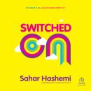 Switched On: You have it in you, you just need to switch it on Audiobook