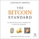 The Bitcoin Standard: The Decentralized Alternative to Central Banking Audiobook