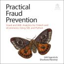Practical Fraud Prevention: Fraud and AML Analytics for Fintech and eCommerce, Using SQL and Python Audiobook