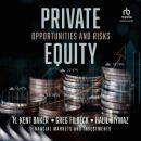 Private Equity: Opportunities and Risks (Financial Markets and Investments) 1st Edition Audiobook