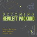 Becoming Hewlett Packard: Why Strategic Leadership Matters Audiobook