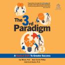 The 3rd Paradigm: A Radical Shift to Greater Success Audiobook