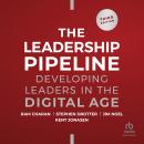 Leadership Pipeline: Developing Leaders in the Digital Age, 3rd Edition Audiobook