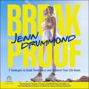 BreakProof: 7 Strategies to Build Resilience and Achieve Your Life Goals (How to Reach Your Life Goa Audiobook