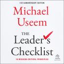 The Leader's Checklist, 10th Anniversary Edition: 16 Mission-Critical Principles Audiobook