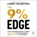 The 9% Edge: The Life-Changing Secrets to Create More Revenue for Your Business and More Freedom for Audiobook