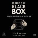 Inside the Black Box: A Simple Guide to Systematic Investing (3rd Edition) Audiobook