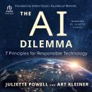 The AI Dilemma: 7 Principles for Responsible Technology Audiobook