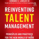 Reinventing Talent Management: Principles and Practices for the New World of Work Audiobook