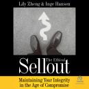The Ethical Sellout: Maintaining Your Integrity in the Age of Compromise Audiobook