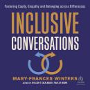 Inclusive Conversations: Fostering Equity, Empathy, and Belonging across Differences Audiobook