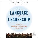 The Language of Leadership: How to Engage and Inspire Your Team Audiobook