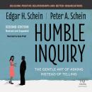 Humble Inquiry, Second Edition: The Gentle Art of Asking Instead of Telling Audiobook