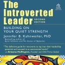 Cover of The Introverted Leader, 2nd Edition: Building on Your Quiet Strength