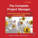 The Complete Project Manager, 2nd Edition: Integrating People, Organizational, and Technical Skills Audiobook